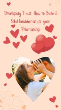 Developing Trust How To Build a Solid Foundation for your relationship : Relationship, #1