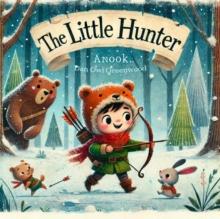 Little Hunter : The Magic Little Chest of Tales