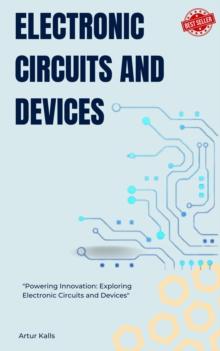 Electronic Circuits And Devices