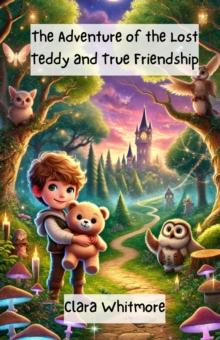 Adventure of the Lost Teddy and True Friendship : Virtue Series