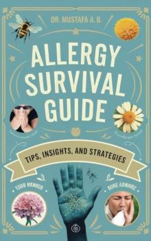 Allergy Survival Guide: Tips, Insights, and Strategies"