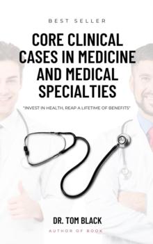 Core Clinical Cases in Medicine and Medical Specialties