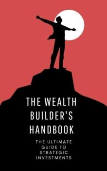 Wealth Builder's Handbook