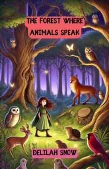 Forest Where Animals Speak : Dreamland Tales Book Series