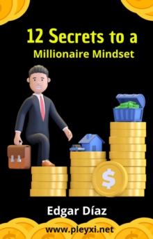 12 Secrets to a Millionaire Mindset