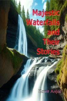 Majestic Waterfalls and Their Stories