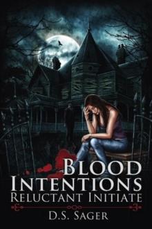 Blood Intentions: Reluctant Initiate