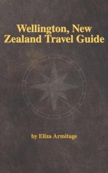 Wellington, New Zealand Travel Guide