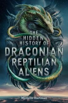 Hidden History of Draconian Reptilian Aliens