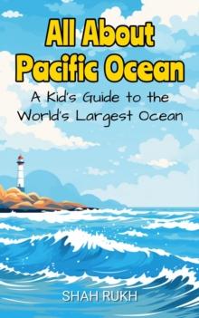 All About Pacific Ocean: A Kid's Guide to the World's Largest Ocean : Educational Books For Kids, #11