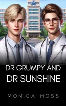 Dr Grumpy and Dr Sunshine : The Chance Encounters Series, #76