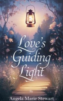 Love's Guiding Light : Christian romance fiction, #5