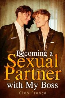 Becoming a Sexual Partner with My Boss