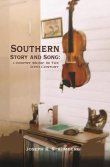 Southern Story and Song: Country Music In The 20th Century