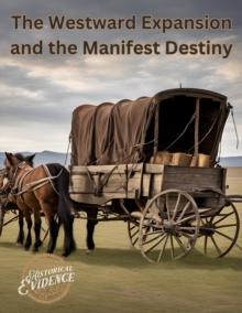 Westward Expansion and the Manifest Destiny