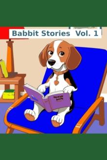 Babbit Stories Vol. 1 : Babbit Stories for Phonics, #1