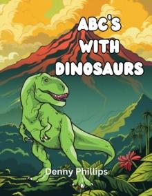 ABC's With Dinosaurs