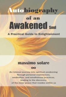 Autobiography of an Awakened Soul