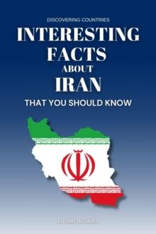 Interesting Facts About Iran That You Should Know : Discovering Countries