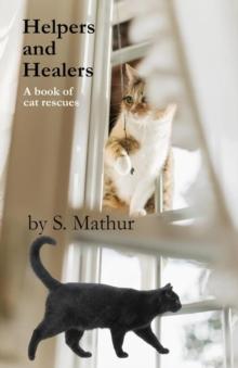 Helpers and Healers. A Book of Cat Rescues