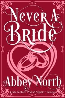 Never A Bride: A Fade-To-Black "Pride & Prejudice" Variation