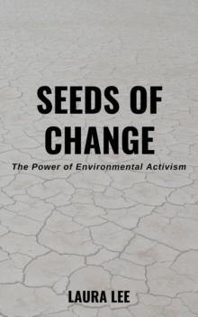 Seeds of Change: The Power of Environmental Activism