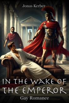 In the Wake of the Emperor: Gay Romance