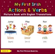 My First Irish Action & Verbs Picture Book with English Translations : Teach & Learn Basic Irish words for Children, #8