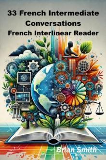 33 French Intermediate Conversations : French Interlinear Readers, #2