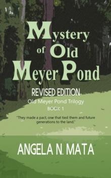 Mystery of Old Meyer Pond (Revised) : Old Meyer Pond, #1