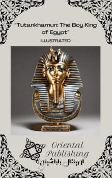 Tutankhamun The Boy King of Egypt