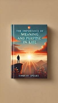 Importance of Meaning and Purpose in Life