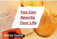 You Can Rewrite Your Life