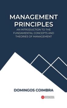 Management Principles: An introduction to the fundamental concepts and theories of management : Administration: The science of managing resources