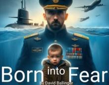 Born into Fear : BORN INTO, #1