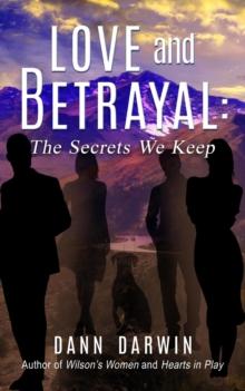 Love and Betrayal: The Secrets We Keep