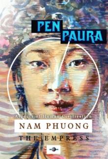 Nam Phuong The Empress: Aspects of Human Civilization : NAM PHUONG and Human civilization stories, #1