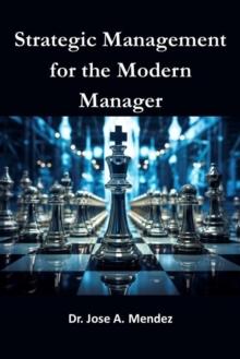 Strategic Management for the Modern Manager