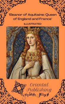 Eleanor of Aquitaine: Queen of England and France