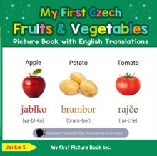 My First Czech Fruits & Vegetables Picture Book with English Translations : Teach & Learn Basic Czech words for Children, #3