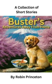 Buster's Adventures Away From Home Vol Nine : Buster's Adventures Away From Home, #9