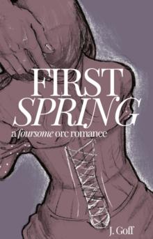 First Spring: a foursome orc romance