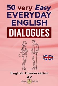 50 very Easy Everyday English Dialogues - A2 : English Dialogues, #1