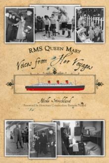 RMS Queen Mary: Voices from Her Voyages