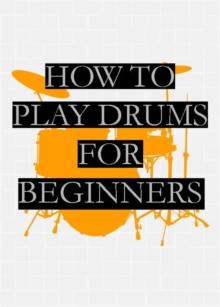 How To Play Drums | For Beginners