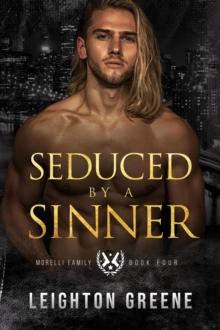 Seduced by a Sinner : Morelli Family, #4