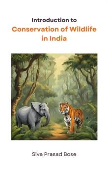 Introduction to Conservation of Wildlife in India