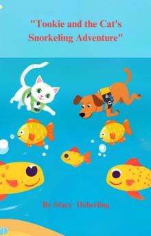 Tookie And The Cats Snorkeling Adventure : The Adventures of Tookie and the Cat., #3