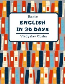 Basic English in 30 Days : English from A1 to C1, #1