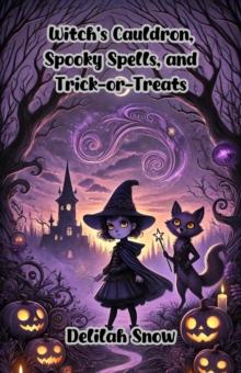 Witch's Cauldron, Spooky Spells, and Trick-or-Treats : Halloween Series